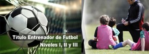 Titulo de entrenador deportivo fútbol nivel 1 y 2